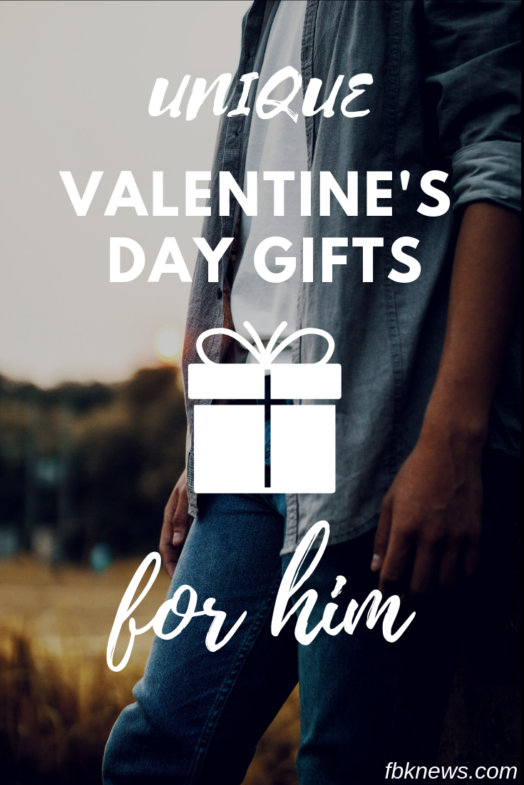 Unique Valentine’s Day Gifts for Him